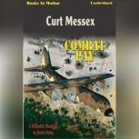 Combat Pay, Curt Messex