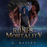 Runes of Mortality A Reverse Harem Urban Fantasy, G. Bailey