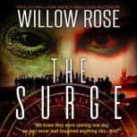 The Surge, Willow Rose