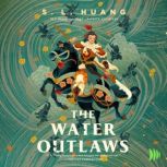 The Water Outlaws, S. L. Huang
