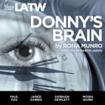 Donnys Brain, Rona Munro