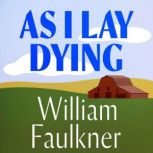 As I Lay Dying, William Faulkner