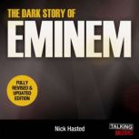 The Dark Story of Eminem, Nick Hastead