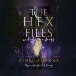 The Hex Files: Wicked Never Sleeps, Gina LaManna
