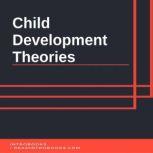 Child Development Theories, Introbooks Team