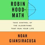 Robin Hood Math, Noah Giansiracusa