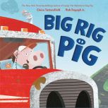 Big Rig Pig, Claire Tattersfield
