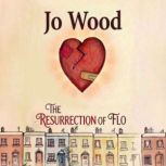 The Resurrection of Flo, Jo Wood
