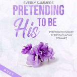 Pretending to be His, Everly Summers