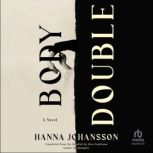 Body Double, Hanna Johansson