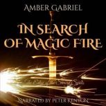 In Search of Magic Fire, Amber Gabriel