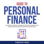 Guide to Personal Finance, Timothy Rios