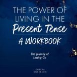 The Power of Living in the Present Te..., Cheska Anderson