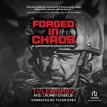 Forged in Chaos, Tyler Grey