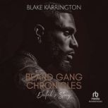 Beard Gang Chronicles Dulahs Story, Blake Karrington