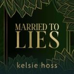 Married to Lies, Kelsie Hoss