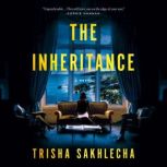 The Inheritance, Trisha Sakhlecha