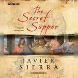 The Secret Supper, Javier Sierra