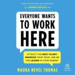 Everyone Wants to Work Here, Maura Nevel Thomas