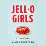 JELLO Girls, Allie Rowbottom