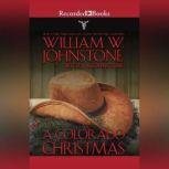 A Colorado Christmas, William W. Johnstone