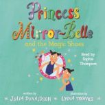 Princess MirrorBelle and the Magic S..., Julia Donaldson