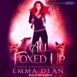All Foxed Up, Emma Dean