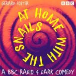 At Home with the Snails The Complete..., Gerard Foster