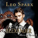 Saving Alexander, Leo Sparx