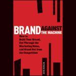 Brand Against the Machine, John Michael Morgan