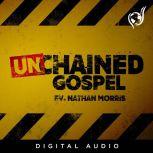 Unchained Gospel, Evangelist Nathan Morris