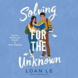 Solving for the Unknown, Loan Le