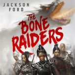 The Bone Raiders, Jackson Ford