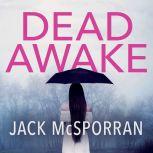 Dead Awake, Jack McSporran