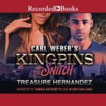 Carl Weber's Kingpins Snitch, Treasure Hernandez