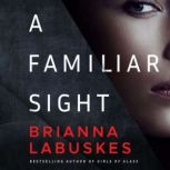 A Familiar Sight, Brianna Labuskes