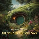The Wind in the Willows, Kenneth Grahame
