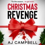 Christmas Revenge, AJ Campbell
