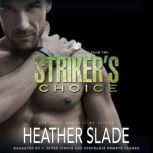 Strikers Choice, Heather Slade