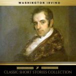Washington Irving The Classic Short ..., Washington Irving