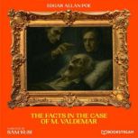 The Facts in the Case of M. Valdemar, Edgar Allan Poe