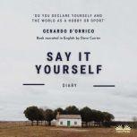 Say It Yourself Diary, Gerardo D'Orrico
