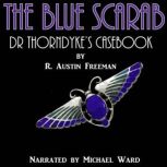 The Blue Scarab, R. Austin Freeman
