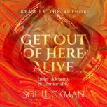 Get Out of Here Alive, Sol Luckman