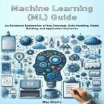 Machine Learning ML Guide, May Sherry