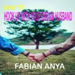 HOW TO HOOKUP WITH YOUR DREAM HUSBAN..., Fabian Anya