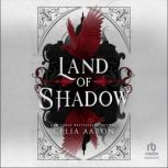 Land of Shadow, Celia Aaron
