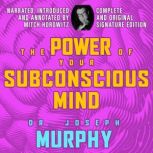 The Power of Your Subconscious Mind, Dr. Joseph Murphy