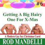 Getting A Big Hairy One For XMas, Rod Mandelli