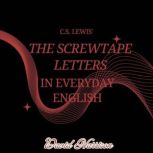 C.S. Lewis The Screwtape Letters in ..., David Harrison